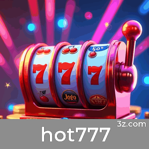 hot777: Estratégias Emocionantes para Maximizar Seu Bônus